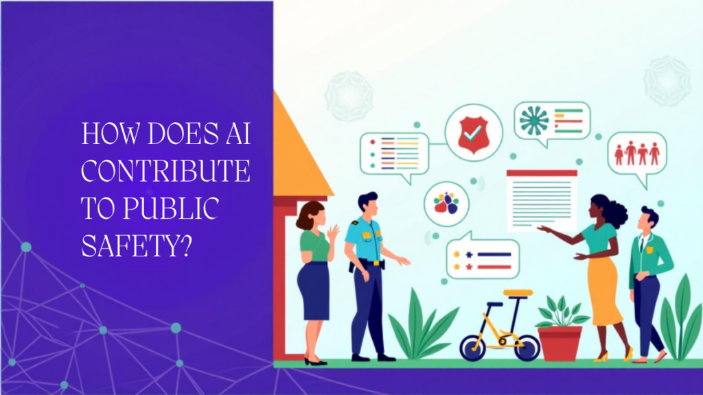 How Does AI Contribute to Public Safety?