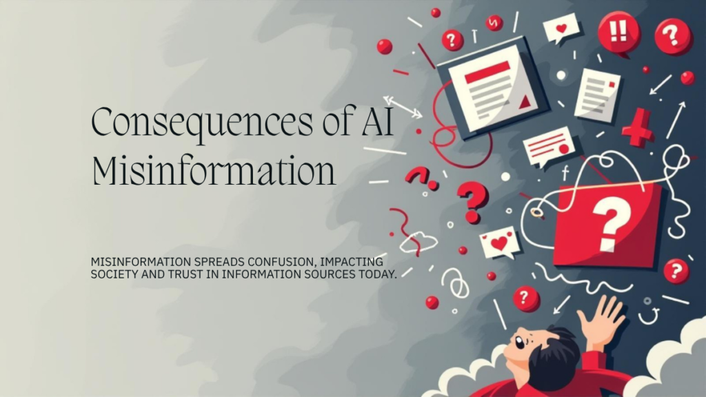 What Are the Consequences of AI-Generated Misinformation?