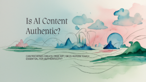 Can AI-Generated Content Be Considered Authentic?