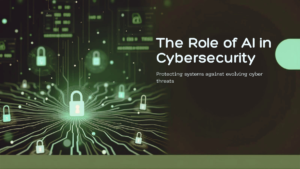 What is the Role of AI in Cybersecurity?