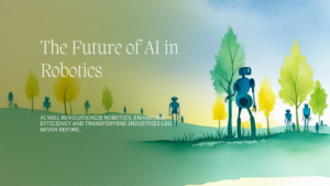 What Is the Future of AI in Robotics?